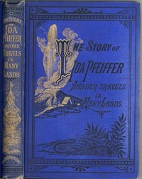 Cover of The story of Ida Pfeiffer and he...