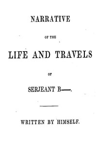 Cover of Narrative of the Life and Travels of Serjeant B—— — Text and Context