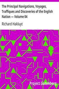 Cover of The Principal Navigations, Voyages, Traffiques and Discoveries of the English Nation — Volume 04 — Text and Context
